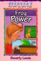 book cover of Frog Power (The Cul-de-Sac Kids #5) (Book 5) by Beverly Lewis