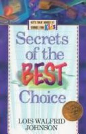 book cover of Secrets of the BEST Choice by Lois Walfrid Johnson