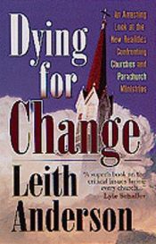 book cover of Dying For Change by Leith Anderson