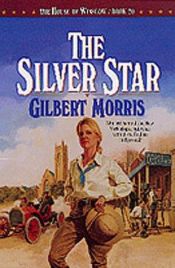 book cover of The silver star by Gilbert Morris