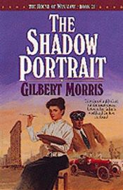 book cover of The shadow portrait by Gilbert Morris