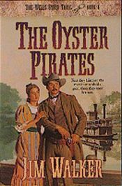 book cover of The Oyster Pirates (The Wells Fargo Trail , No 6) by James Walker