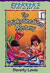 book cover of The stinky sneakers mystery by Beverly Lewis