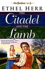 book cover of The Citadel and the Lamb (Herr, Ethel L. Seekers, #3) by Ethel L. Herr