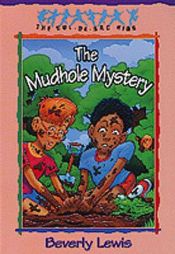 book cover of The Mudhole Mystery (Cul-de-sac Kids) by Beverly Lewis