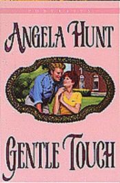 book cover of Gentle touch by Angela Elwell Hunt