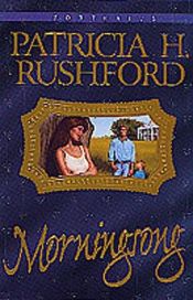 book cover of Morningsong (Portraits Series #13) by Patricia Rushford