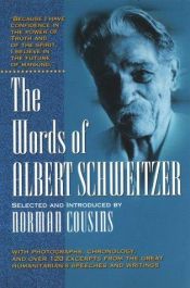 book cover of The Words of Albert Schweitzer: Selected by Norman Cousins by Norman Cousins