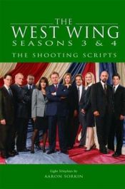 book cover of The West Wing Seasons 3 & 4 by Aaron Sorkin