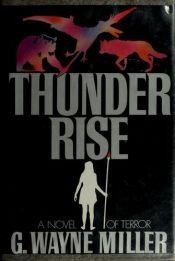 book cover of Thunder Rise by G. Wayne Miller