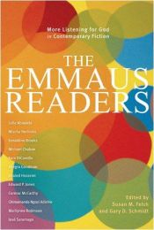 book cover of The Emmaus Readers: More Listening for God in Contemporary Fiction by Gary D. Schmidt
