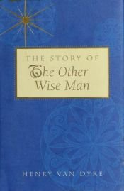 book cover of The story of the other wise man by Henry van Dyke