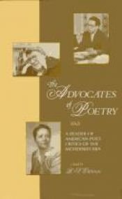 book cover of The advocates of poetry : a reader of American poet-critics of the modernist era by R. S. Gwynn