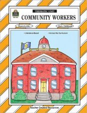 book cover of Community Workers Thematic Unit by DEBBIE THOMPSON