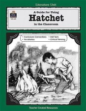 book cover of A Guide for Using Hatchet in the Classroom by 蓋瑞・伯森