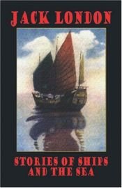 book cover of Stories of Ships and the Sea by जैक लंडन