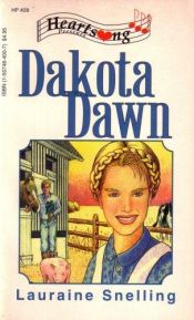 book cover of Dakota Dawn: The Dakota Plains Series #1 (Heartsong Presents #28) by Lauraine Snelling