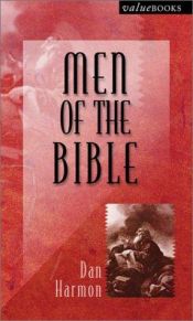 book cover of Men of the Bible: Fifty Biographical Sketches of Biblical Men (Valuebooks) by Dan Harmon
