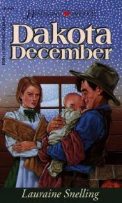 book cover of Dakota December (Thorndike Christian Historical Fiction) by Lauraine Snelling