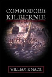book cover of Commodore Kilburnie by William P. MacK
