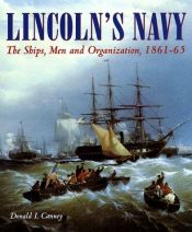 book cover of Lincoln's Navy: The Ships, Men and Organization, 1861-65 by Donald L. Canney