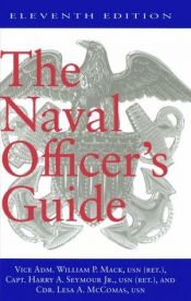 book cover of The Naval Officer's Guide Eleventh Edition by William P. MacK