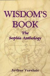 book cover of Wisdom's Book: The Sophia Anthology by Arthur Versluis