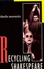 book cover of Recycling Shakespeare by Charles Marowitz