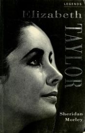 book cover of Elizabeth Taylor A Celebration by Sheridan Morley