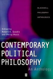 book cover of Contemporary Political Philosophy (Blackwell Philosophy Anthologies) by Robert E. Goodin