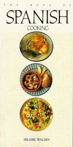 book cover of The Book of Spanish Cooking by Hilaire Walden