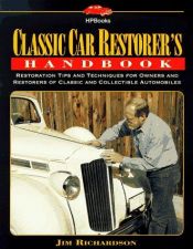 book cover of Classic Car Restorer's Handbook: Restoration Tips and Techniques for Owners and Restorers of Classic and Collectible Aut by Jim Richardson