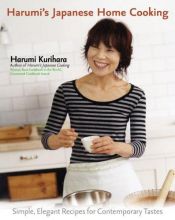 book cover of Harumi's Japanese Home Cooking: Simple, Elegant Recipes for Contemporary Tastes by Harumi Kurihara