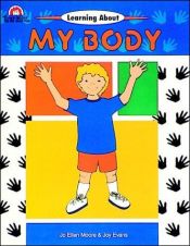 book cover of Learning About My Body (Emc809) by Jo Ellen Moore