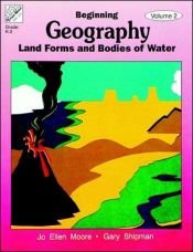 book cover of Beginning Geography, Vol. 2: Landforms & Bodies of Water by Jo Ellen Moore