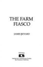 book cover of The farm fiasco by James Bovard