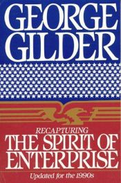 book cover of Recapturing the Spirit of Enterprise by George Gilder