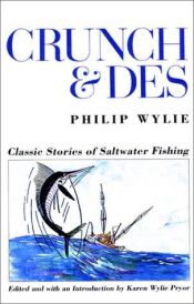 book cover of Crunch & Des Stories of Florida Fishing by Philip Wylie