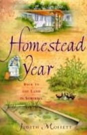 book cover of Homestead Year by Judith Moffett