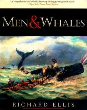 book cover of Men And Whales by Richard Ellis