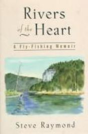 book cover of Rivers of the Heart by Steve Raymond