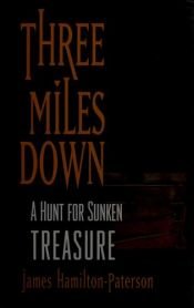 book cover of Three miles down by James Hamilton-Paterson