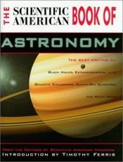 book cover of The Scientific American Book of Astronomy (Scientific American) by Scientific American