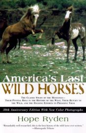 book cover of America's Last Wild Horses by Hope Ryden