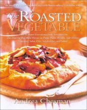 book cover of the Roasted Vegetable by Andrea Chesman