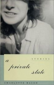 book cover of A Private State by Charlotte Bacon