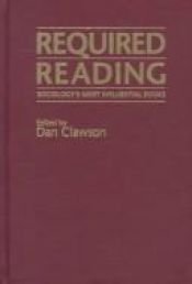 book cover of Required Reading: Sociology's Most Influential Books by Dan Clawson