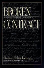 book cover of Broken contract : a memoir of Harvard Law School by Richard Kahlenberg