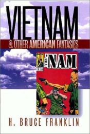 book cover of Vietnam and other American fantasies by H. Bruce Franklin