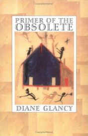 book cover of A Primer of the Obsolete by Diane Glancy